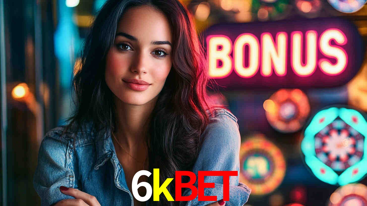 6kbet - Site oficial autorizado - 6kbet.com